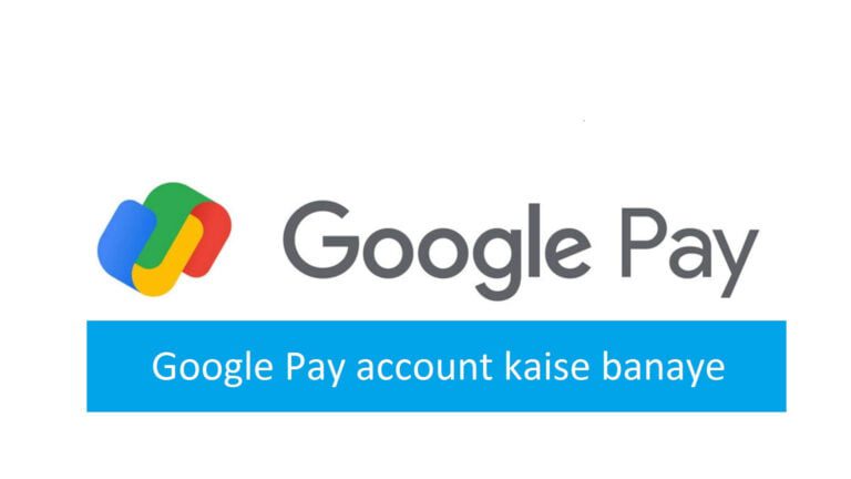 Google Pay Account Kaise banaye